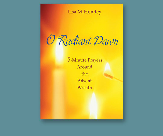 O Radiant Dawn: 5-Minute Prayers Around the Advent Wreath